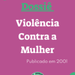 Dossiê Violência contra a Mulher