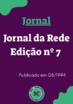 Jornal da Rede Edição nº 7 Junho 1994